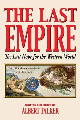 Le dernier empire - Le dernier espoir du monde occidental - The Last Empire - The Last Hope for the Western World