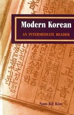 Le coréen moderne : Un lecteur intermédiaire - Modern Korean: An Intermediate Reader