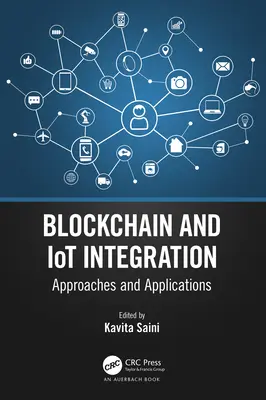 Intégration de la blockchain et de l'IdO : Approches et applications - Blockchain and IoT Integration: Approaches and Applications