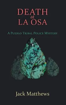 Mort à La Osa : Un mystère de la police tribale pueblo - Death at La Osa: A Pueblo Tribal Police Mystery