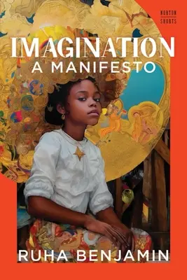 L'imagination : Un manifeste - Imagination: A Manifesto