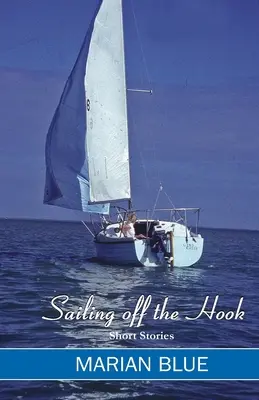 Naviguer au large de l'hameçon - Sailing Off the Hook