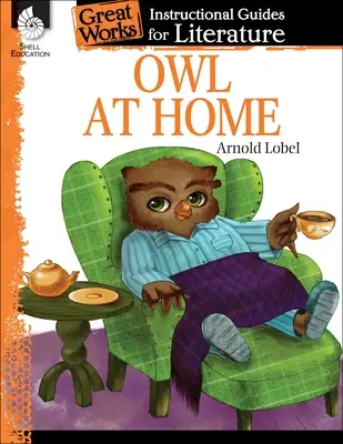 Le hibou à la maison : Un guide pédagogique pour la littérature - Owl at Home: An Instructional Guide for Literature