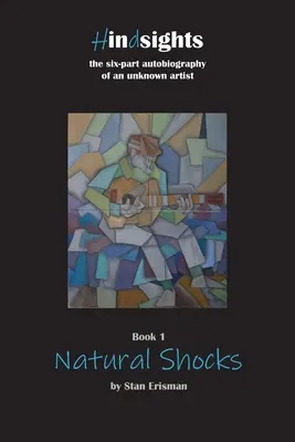 Chocs naturels : Le premier livre de la série Hindsights - Natural Shocks: Book One in the Hindsights series