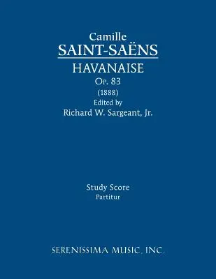 Havanaise, Op.83 : Partition d'étude - Havanaise, Op.83: Study score