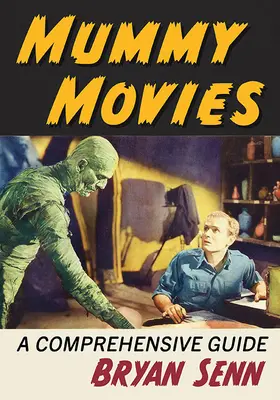 Films sur la momie : un guide complet - Mummy Movies: A Comprehensive Guide
