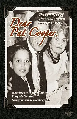 Cher Pat Cooper : Qu'est-il arrivé à mon père Pasquale Caputo ? - Dear Pat Cooper: What happened to my father Pasquale Caputo?