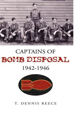 Les capitaines démineurs 1942-1946 - Captains of Bomb Disposal 1942-1946