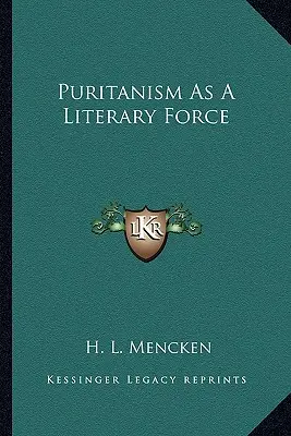 Le puritanisme comme force littéraire - Puritanism As A Literary Force