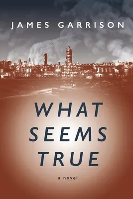 Ce qui semble vrai - What Seems True