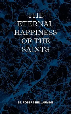 Le bonheur éternel des saints - The Eternal Happiness of the Saints