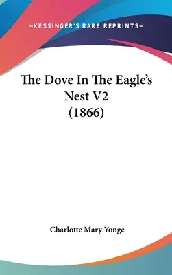 La colombe dans le nid d'aigle V2 (1866) - The Dove In The Eagle's Nest V2 (1866)