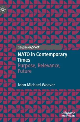 L'OTAN à l'époque contemporaine : But, pertinence, avenir - NATO in Contemporary Times: Purpose, Relevance, Future