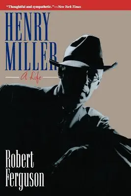 Henry Miller : Une vie - Henry Miller: A Life