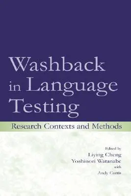 La rétroaction dans les tests de langue : Contextes et méthodes de recherche - Washback in Language Testing: Research Contexts and Methods