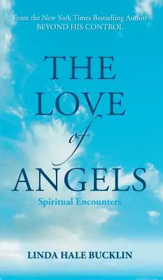 L'amour des anges (Rencontres spirituelles) - The Love of Angels (Spiritual Encounters)