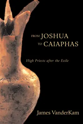 De Josué à Caïphe - From Joshua to Caiaphas