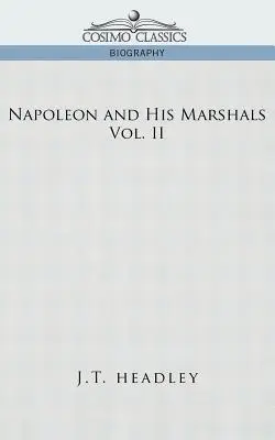 Napoléon et ses maréchaux, Volume 2 - Napoleon and His Marshals, Volume 2