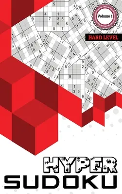 Hyper Sudoku : 300 Sudoku de niveau difficile, Sudoku Hard Puzzle Books, Hard Sudoku Books for Adults, Volume 1 - Hyper Sudoku: 300 Hard Level Sudoku, Sudoku Hard Puzzle Books, Hard Sudoku Books for Adults, Volume 1