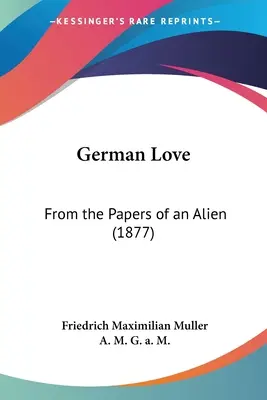L'amour allemand : D'après les papiers d'un étranger (1877) - German Love: From the Papers of an Alien (1877)
