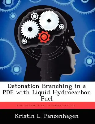 Branchements de détonation dans une Pde avec du carburant hydrocarbure liquide - Detonation Branching in a Pde with Liquid Hydrocarbon Fuel