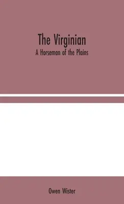 Le Virginien : Un cavalier des plaines - The Virginian: A Horseman of the Plains