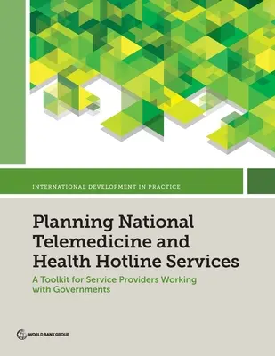 Planification des services nationaux de télémédecine et d'assistance téléphonique en matière de santé - Planning National Telemedicine and Health Hotline Services