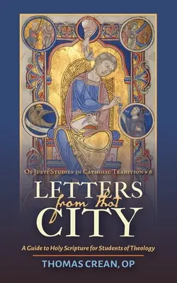 Lettres de cette ville : Un guide de l'Écriture Sainte pour les étudiants en théologie - Letters from that City: A Guide to Holy Scripture for Students of Theology