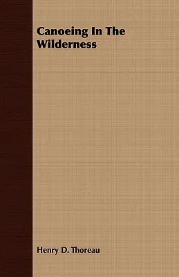 Canoë dans la nature - Canoeing In The Wilderness