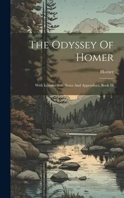 L'Odyssée d'Homère : Avec introduction, notes et appendices, Livre 10 - The Odyssey Of Homer: With Introduction, Notes And Appendices, Book 10
