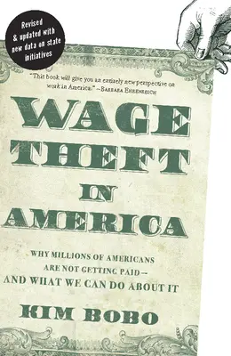 Le vol de salaire en Amérique : Pourquoi des millions de travailleurs américains ne sont pas payés - et ce que nous pouvons faire à ce sujet - Wage Theft in America: Why Millions of Working Americans Are Not Getting Paid--And What We Can Do about It