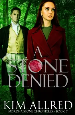 Une pierre refusée : Une aventure romantique dans le temps - A Stone Denied: A Time Travel Romantic Adventure