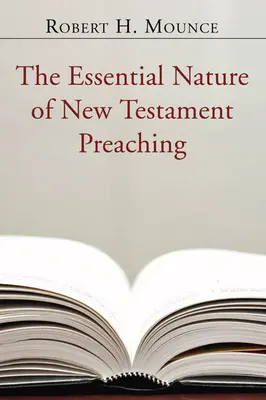 La nature essentielle de la prédication du Nouveau Testament - The Essential Nature of New Testament Preaching