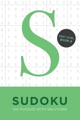 Sudoku 100 Puzzles avec solutions. Niveau facile Livre 6 : Résolution de problèmes mathématiques, livre de voyage, casse-tête - cadeau idéal. - Sudoku 100 Puzzles with Solutions. Easy Level Book 6: Problem solving mathematical travel size brain teaser book - ideal gift