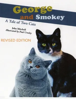 George et Smokey, l'histoire de deux chats - George And Smokey; A Tale of Two Cats