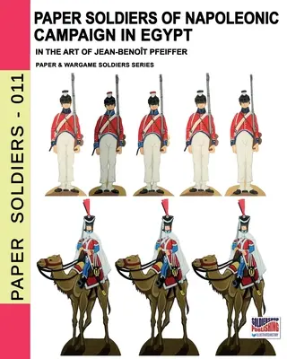 Soldats de papier de la campagne napoléonienne en Égypte - Paper soldiers of Napoleonic campaign in Egypt