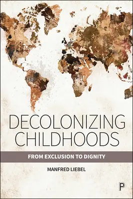 Décoloniser l'enfance : De l'exclusion à la dignité - Decolonizing Childhoods: From Exclusion to Dignity