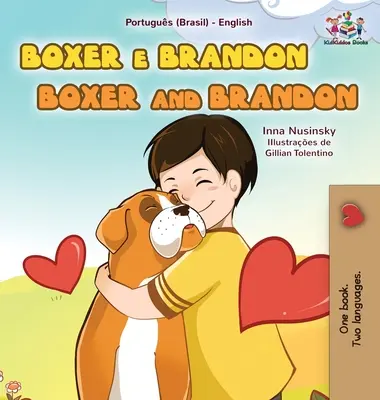 Boxer et Brandon (livre bilingue portugais-anglais pour enfants-brésilien) - Boxer and Brandon (Portuguese English Bilingual Book for Kids-Brazilian)