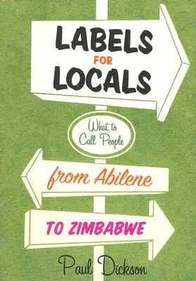 Des étiquettes pour les locaux : Comment appeler les gens d'Abilene au Zimbabwe - Labels for Locals: What to Call People from Abilene to Zimbabwe