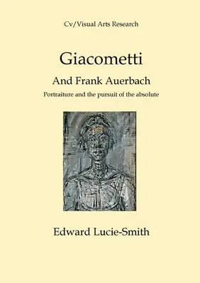 Giacometti et Frank Auerbach : Le portrait et la poursuite de l'absolu - Giacometti and Frank Auerbach: Portraiture and the Pursuit of the Absolute