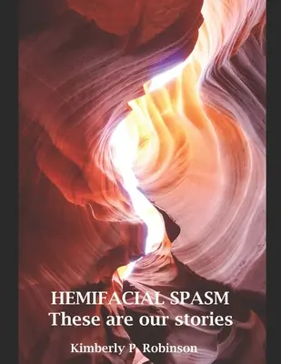 SPASME HÉMIFACIAL Voici nos histoires - HEMIFACIAL SPASM These are our stories