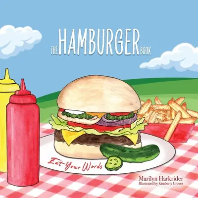 Le livre du hamburger : Mange tes mots - The Hamburger Book: Eat Your Words