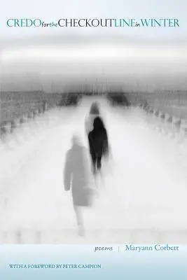 Credo pour la ligne de caisse en hiver : Poèmes - Credo for the Checkout Line in Winter: Poems