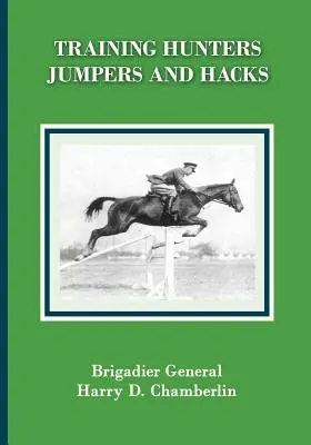 Entraînement des chasseurs, sauteurs et chevaux de course - Training Hunters, Jumpers and Hacks