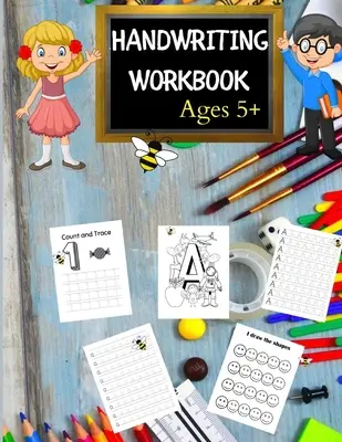 Le livre d'écriture manuscrite pour les enfants de 5 ans : chiffres et lettres, apprendre l'écriture cursive, tracer les chiffres et les lettres. - Handwriting Workbook for Kids Age 5: Numbers and Letters, Learning cursive handwriting workbook, Numbers and Letters Tracing