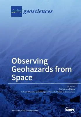 Observation des risques géologiques depuis l'espace - Observing Geohazards from Space