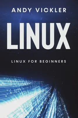 Linux : Linux pour les débutants - Linux: Linux for Beginners