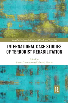 Études de cas internationales sur la réhabilitation des terroristes - International Case Studies of Terrorist Rehabilitation