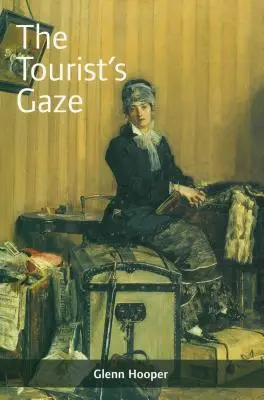 Le regard du touriste : Les voyageurs en Irlande, 1800 - 2000 - The Tourist's Gaze: Travellers to Ireland, 1800 - 2000