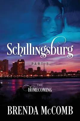 Schillingsburg Partie 3 : Le retour à la maison - Schillingsburg Part 3: The Homecoming